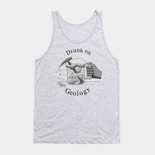 Drunk on Geology Tank Top